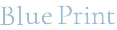 Blue Print　ブループリント